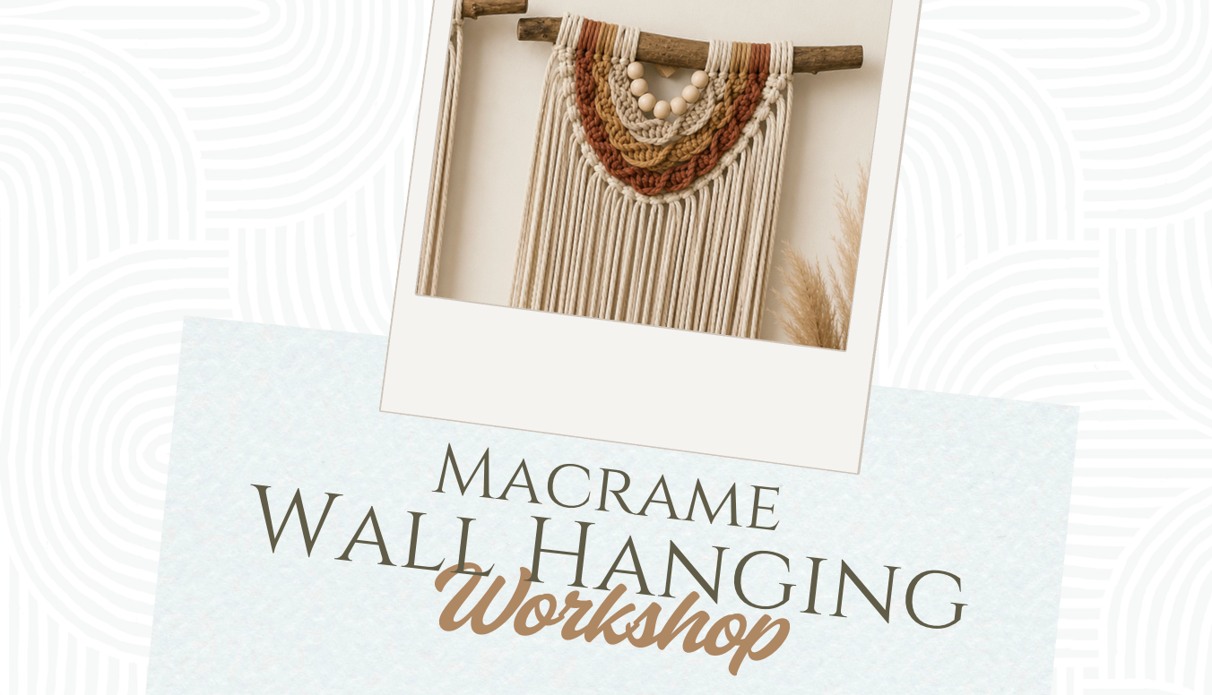Macrame Wall Hanging Workshop